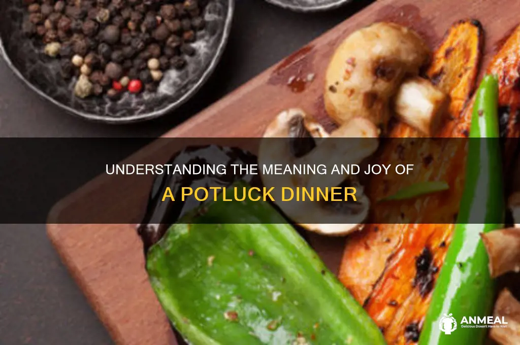 what is the meaning of potluck dinner