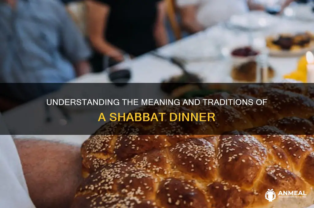 what is the meaning of shabbat dinner