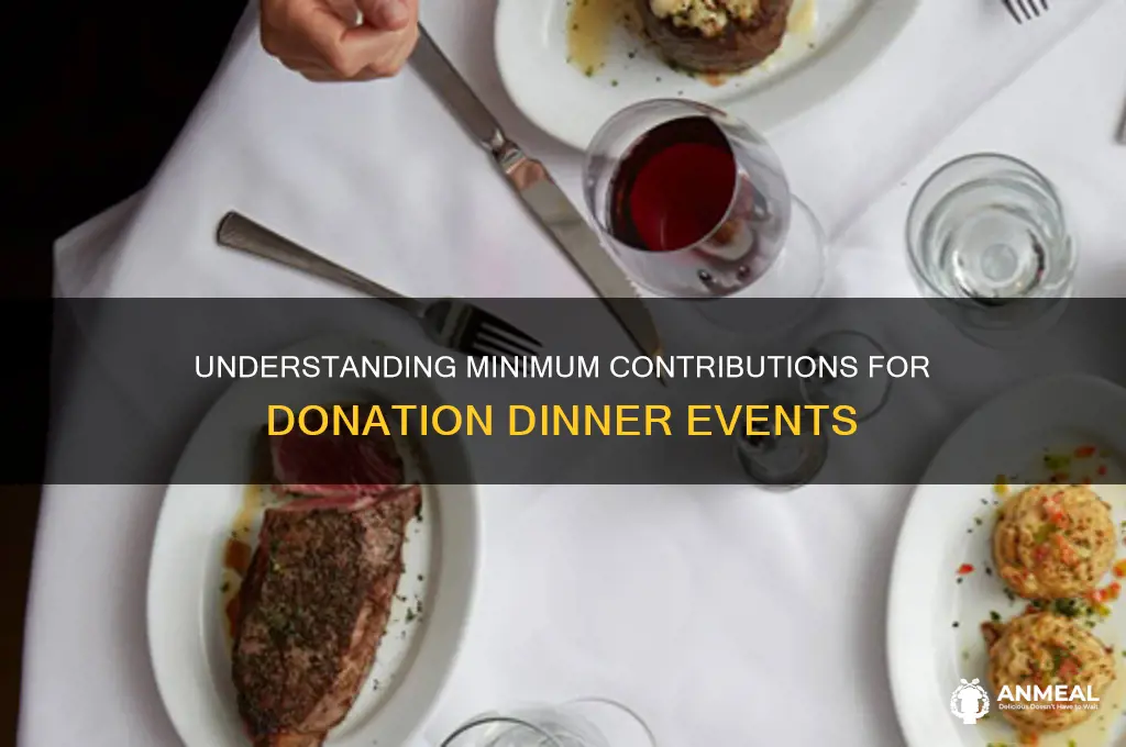 what is the minimum to pay for a donation dinner