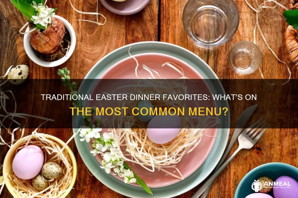 what is the most common easter dinner