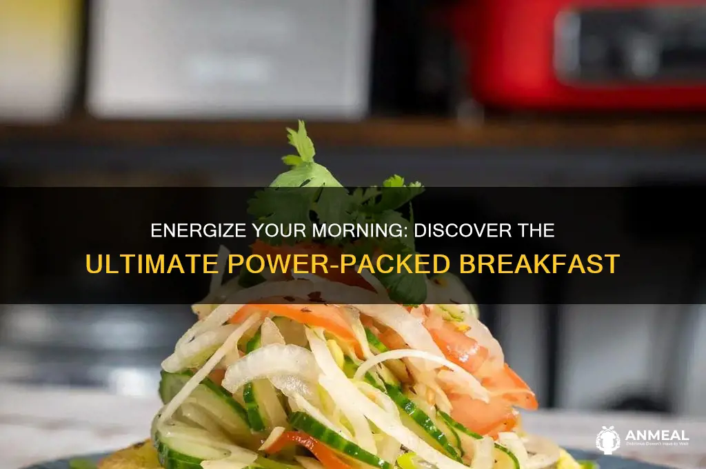 what is the most energetic breakfast
