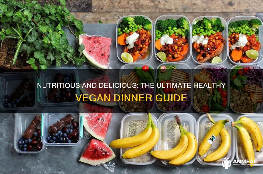 what is the most healthiest vegan dinner