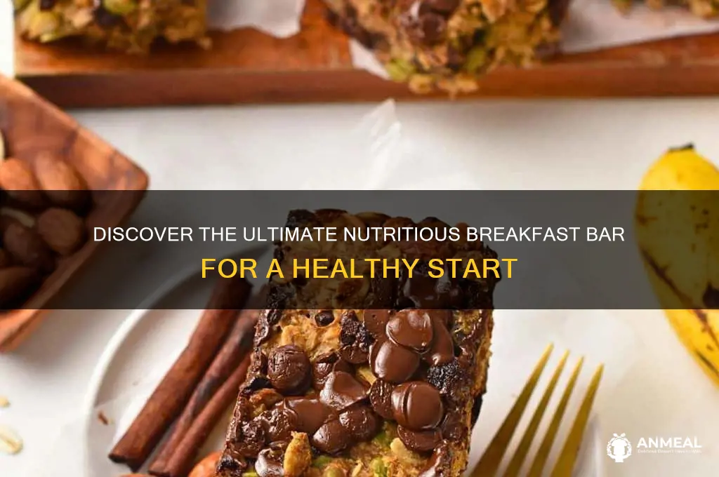 what is the most nutritious breakfast bar