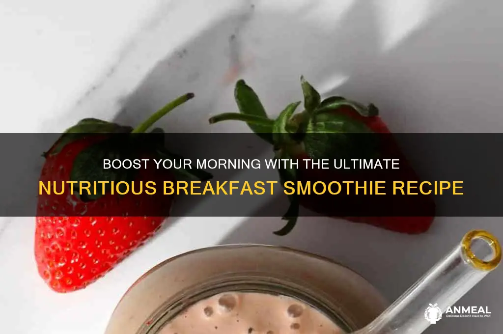 what is the most nutritious breakfast smoothie
