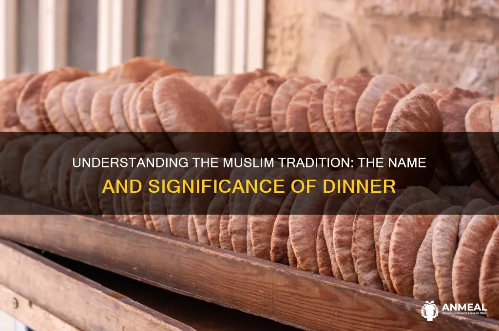 what is the muslim name for dinner