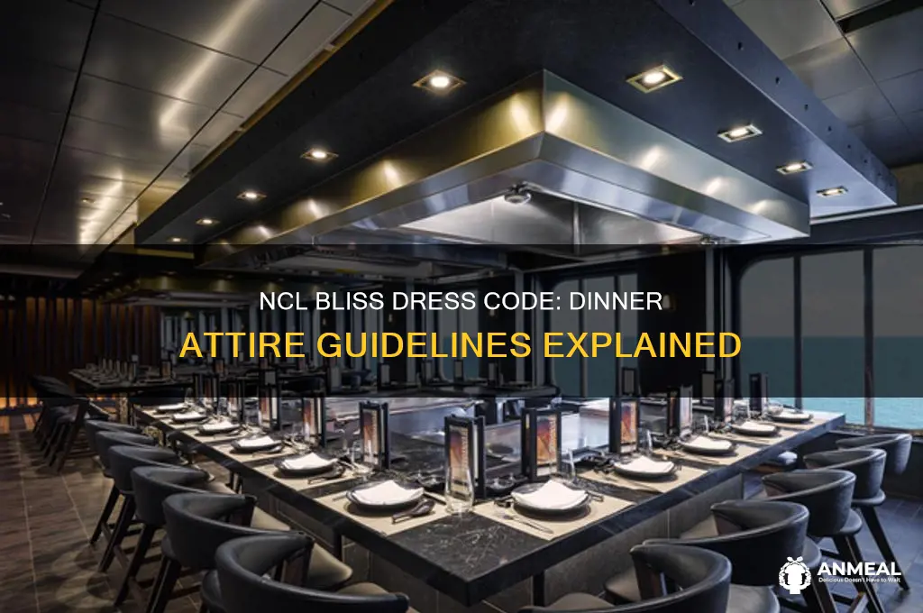 what is the ncl bliss dress code for dinner