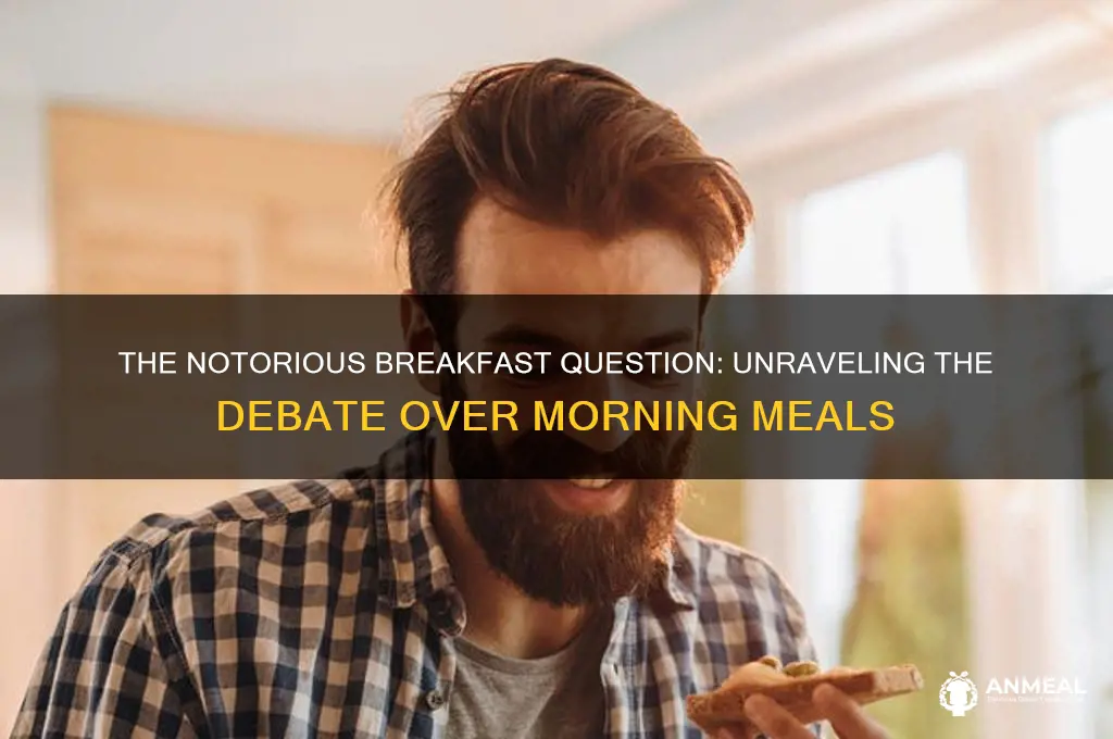what is the notorious breakfast question