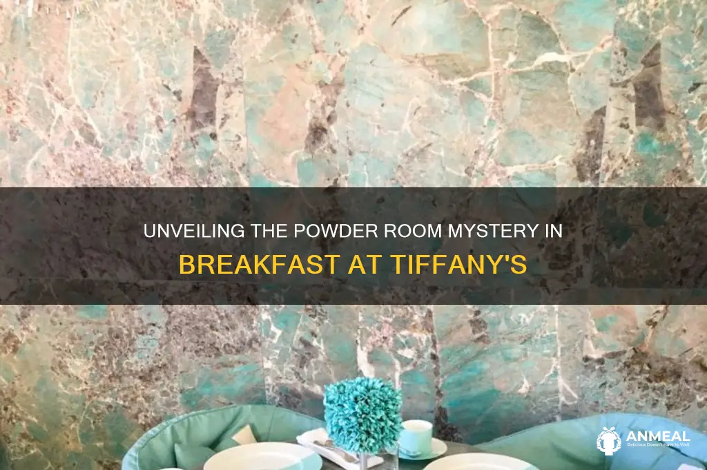 what is the powder room in breakfast at tiffany