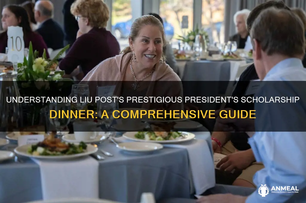 what is the presidents scholarship dinner at liupost