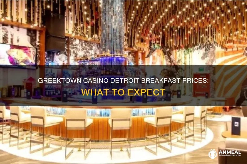 what is the price for breakfast at greektown casino detroit