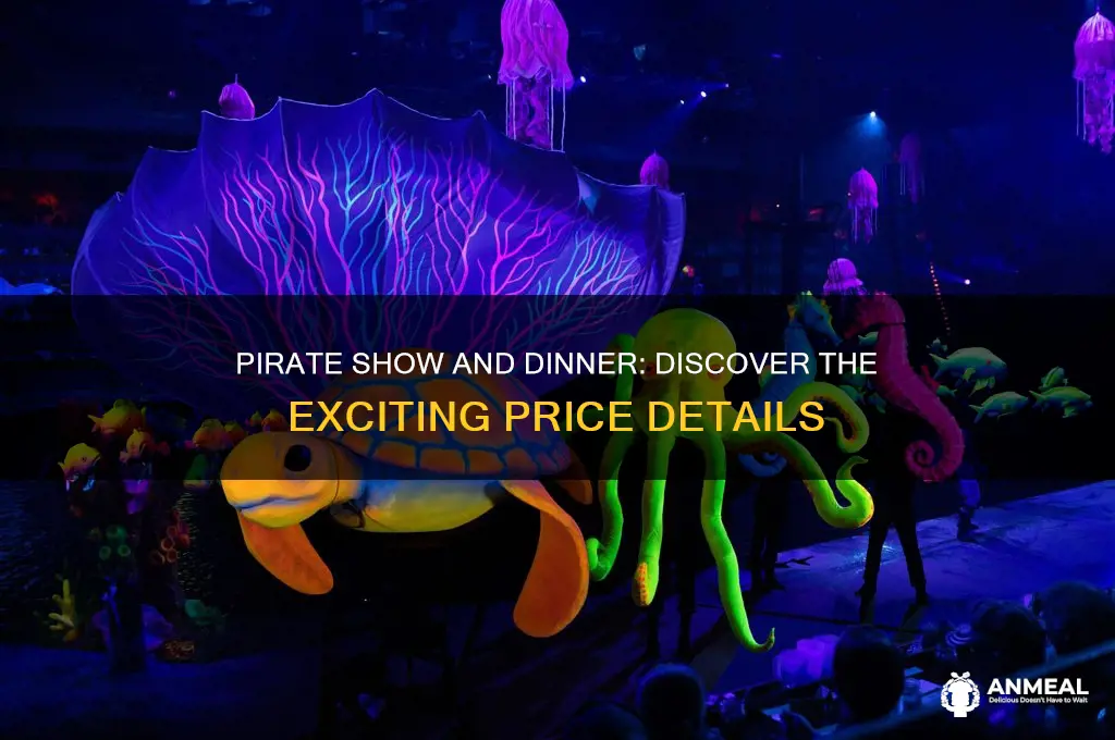 what is the price for the pirate show and dinner
