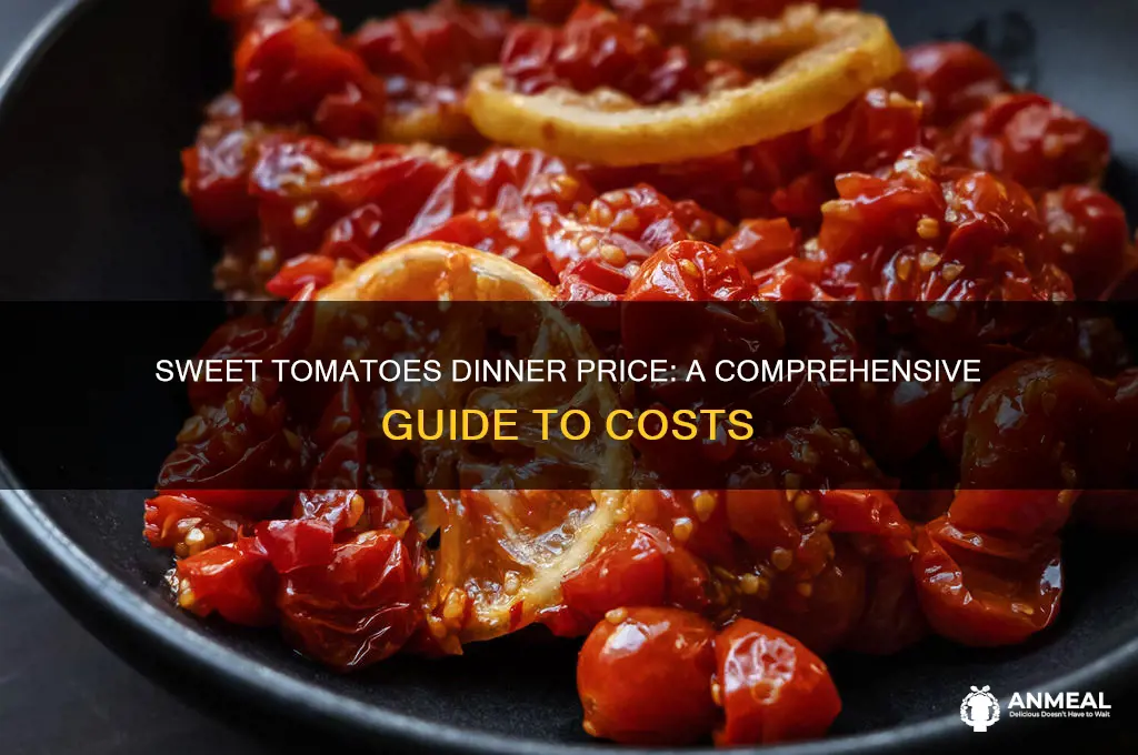 what is the price of sweet tomatoes dinner