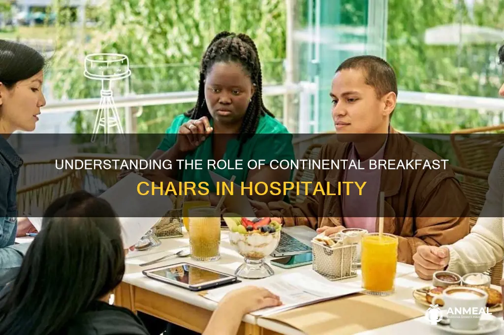 what is the purpose of continental breakfast chair
