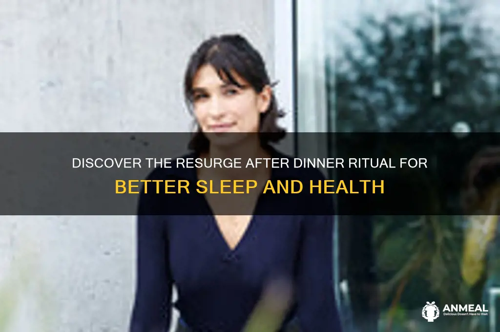 what is the resurge after dinner ritual