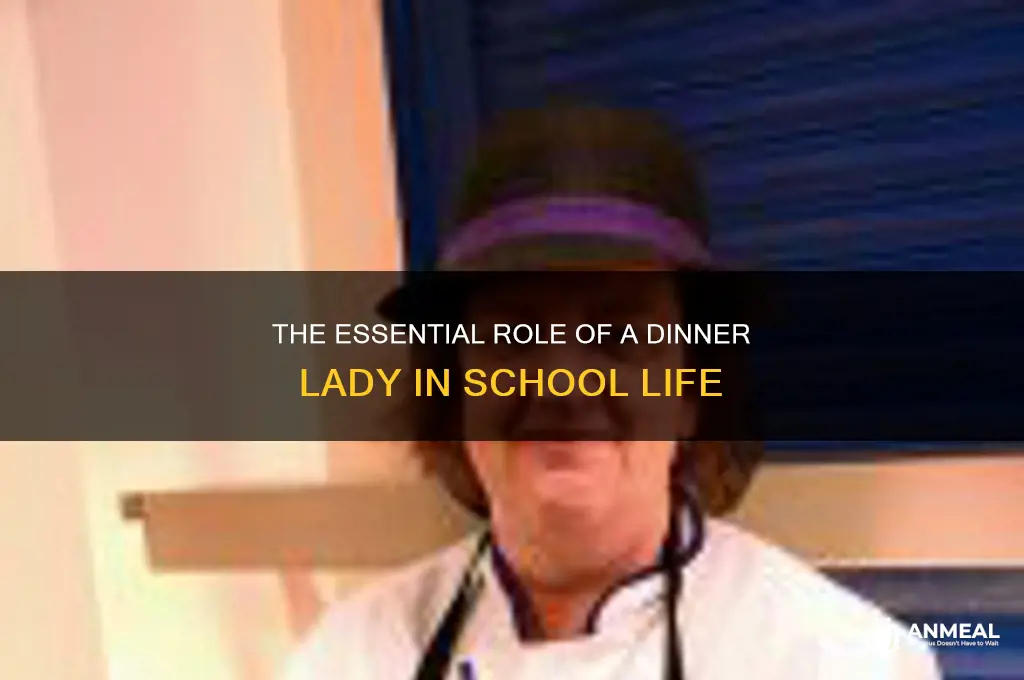 what is the role of a dinner lady