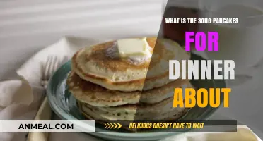 Pancakes for Dinner: Unraveling the Meaning Behind the Song