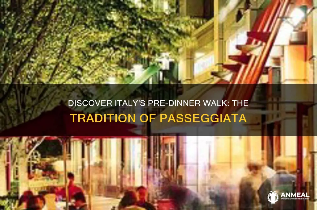 what is the stroll before dinner in italy called