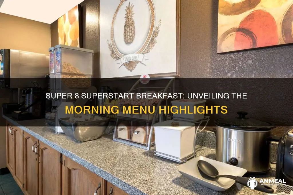 what is the superstart breakfast at super 8