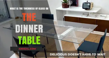 Exploring the Ideal Thickness of Glass for Dinner Table Settings