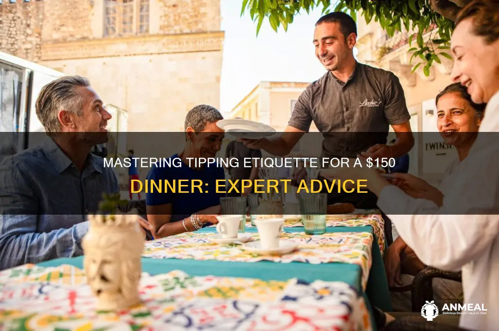 what is the tip for a 150 dinner