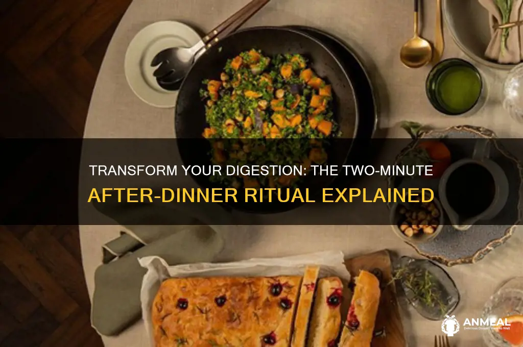 what is the two minute after dinner ritual