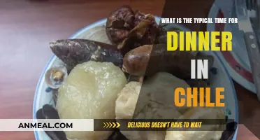 Chilean Dinner Traditions: When Do Chileans Typically Eat Dinner?