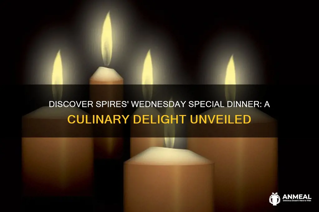 what is the wednesday special dinner at spires