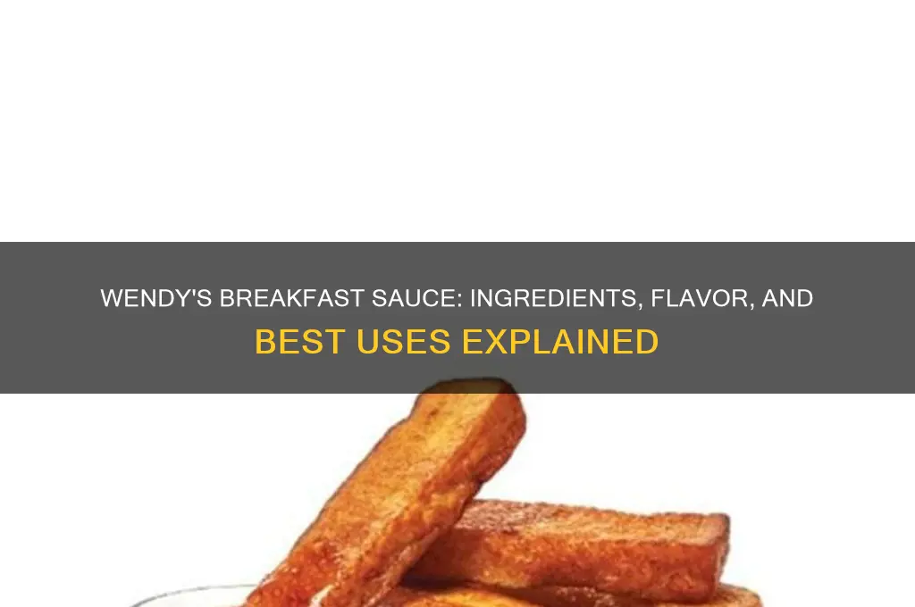 what is wendys breakfast sauce