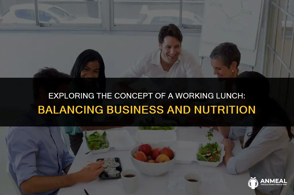 what is working lunch