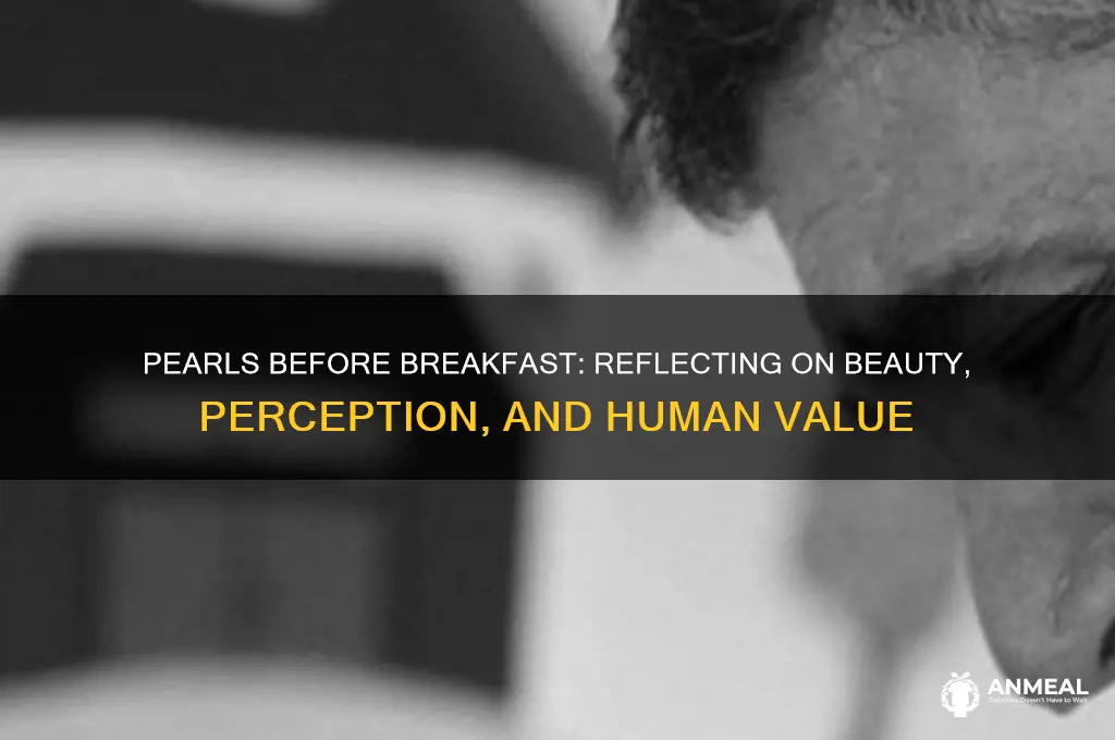 what is your reaction to pearls before breakfast