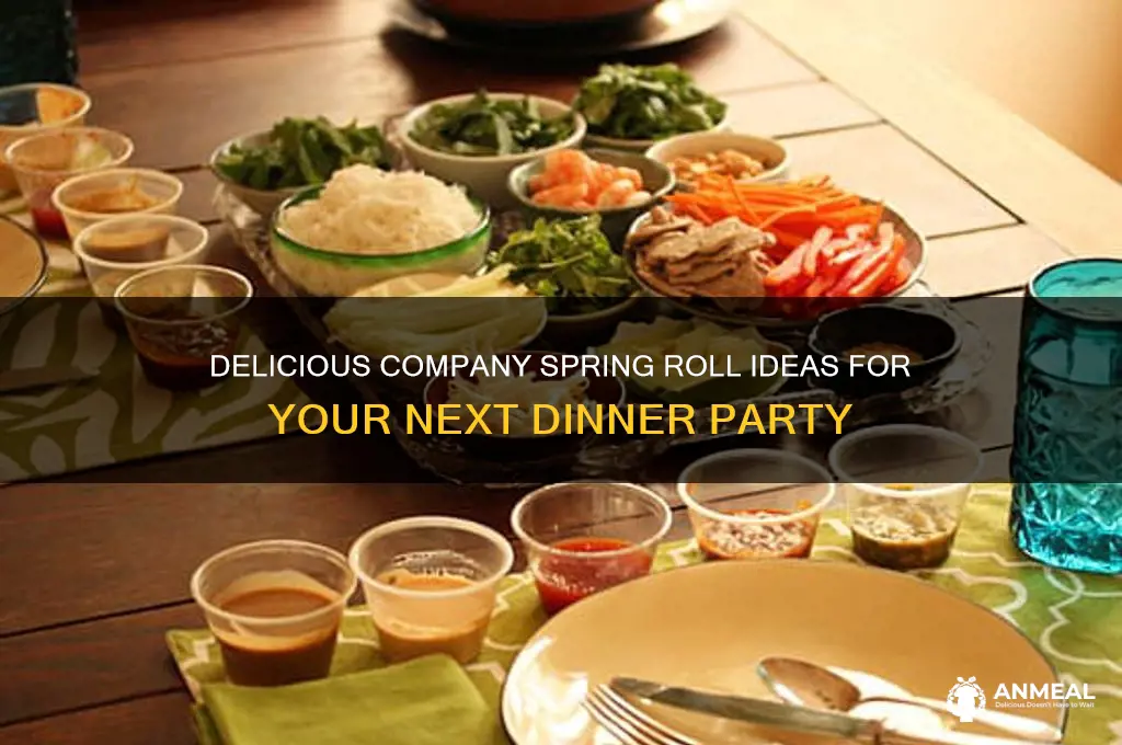 what items are company spring rolls for a dinner