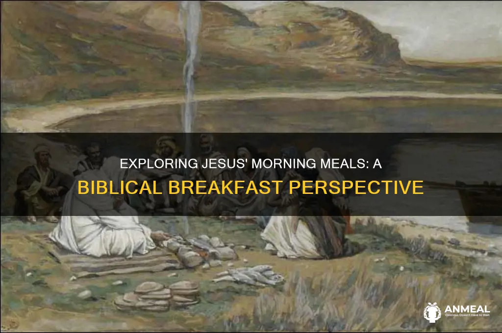 what jesus ate for breakfast