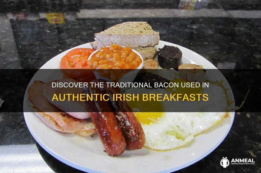 what kind of bacon is used on irish breakfast