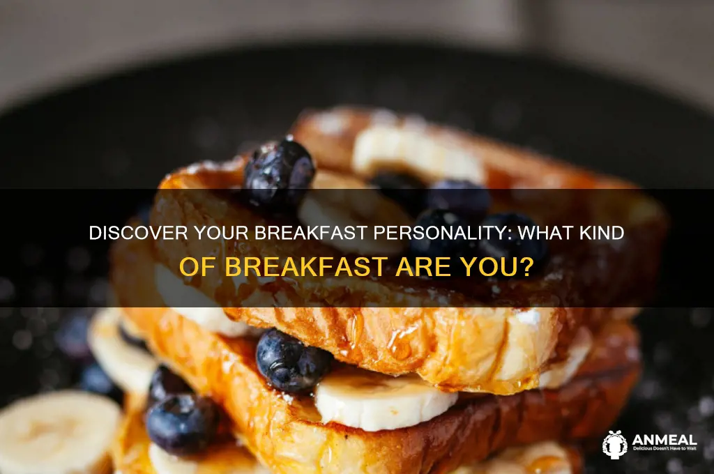 what kind of breakfast am i