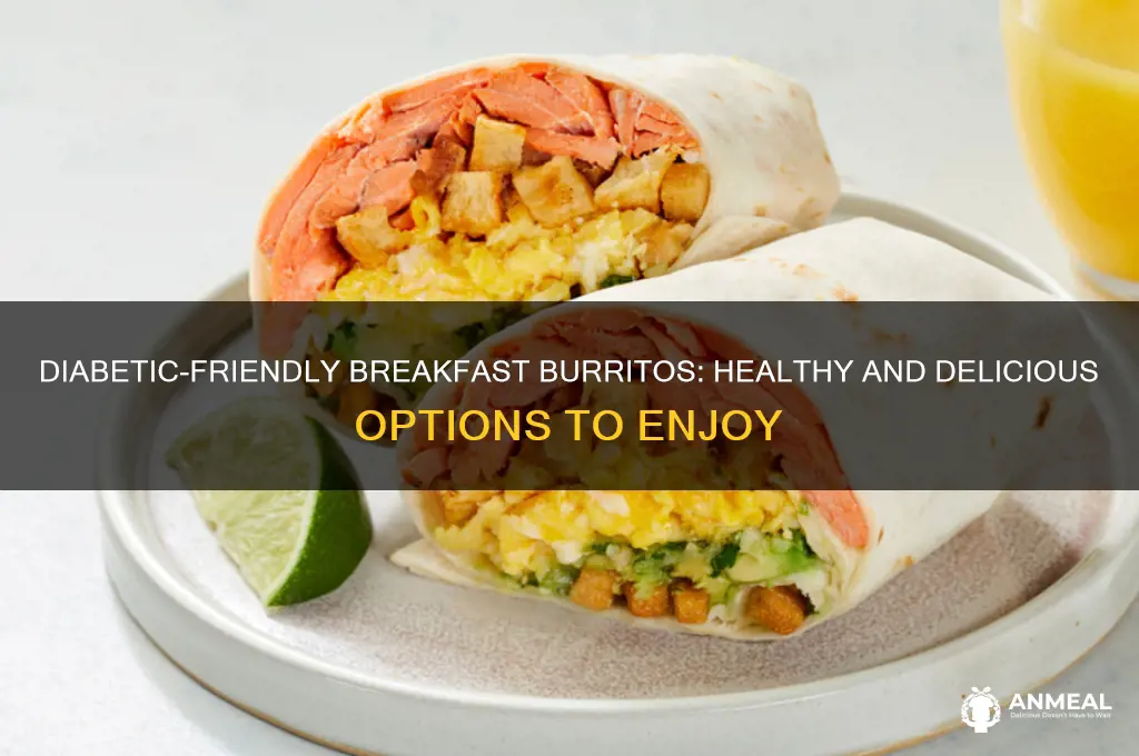 what kind of breakfast burritos are ok for diabetics