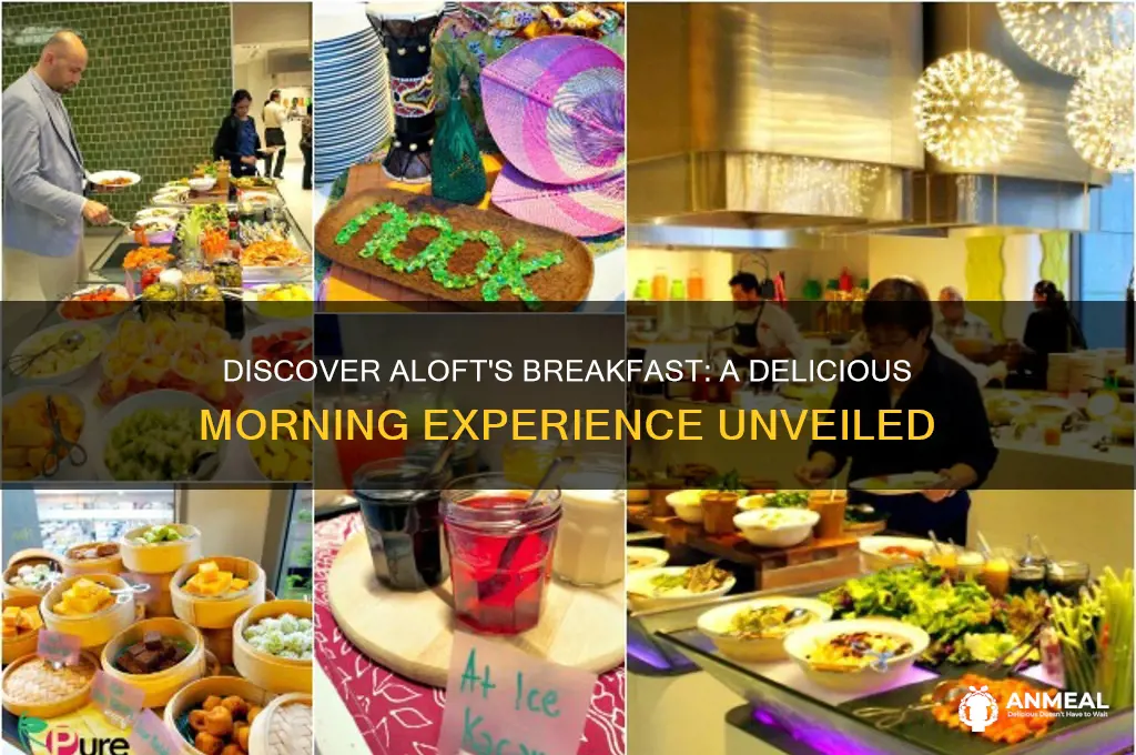 what kind of breakfast does aloft