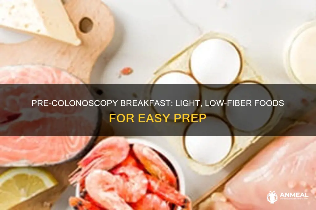 what kind of breakfast foods are best before a colonscopy