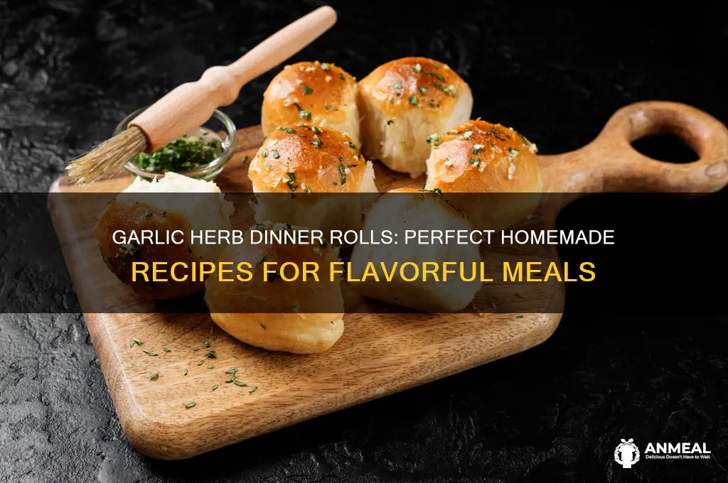 what kind of dinner rolls with garlic herb
