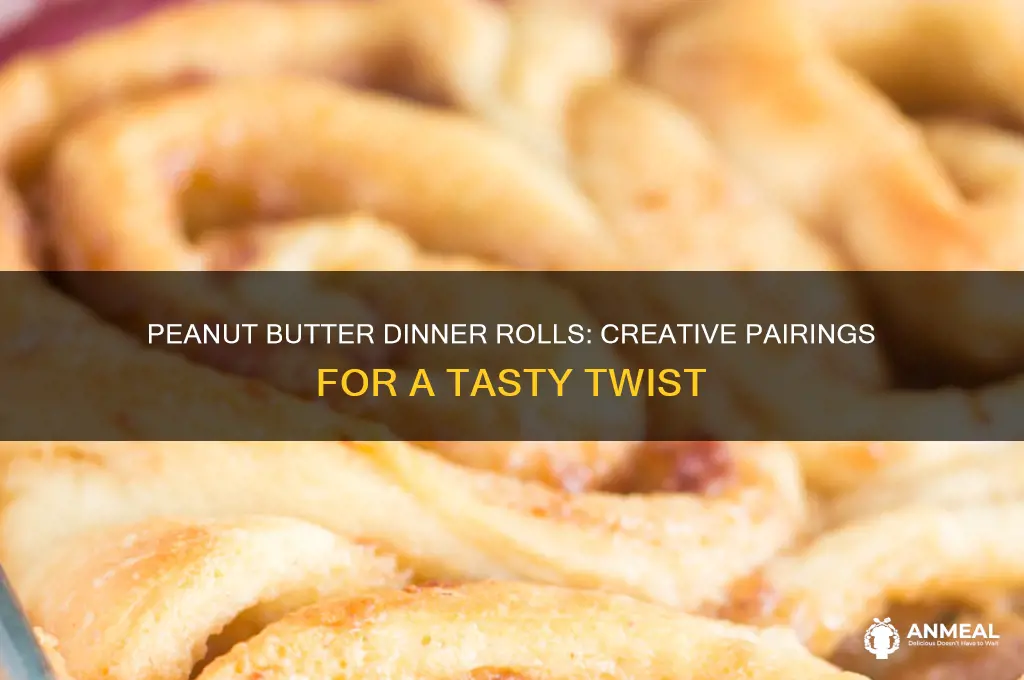 what kind of dinner rolls with peanut butter