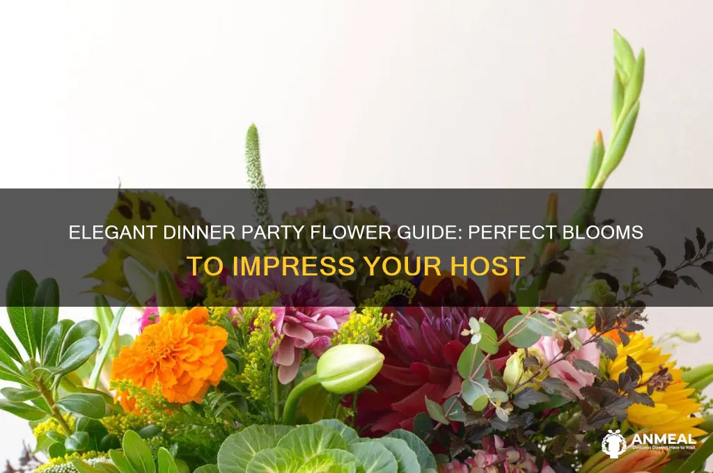 what kind of flowers to bring to a dinner party
