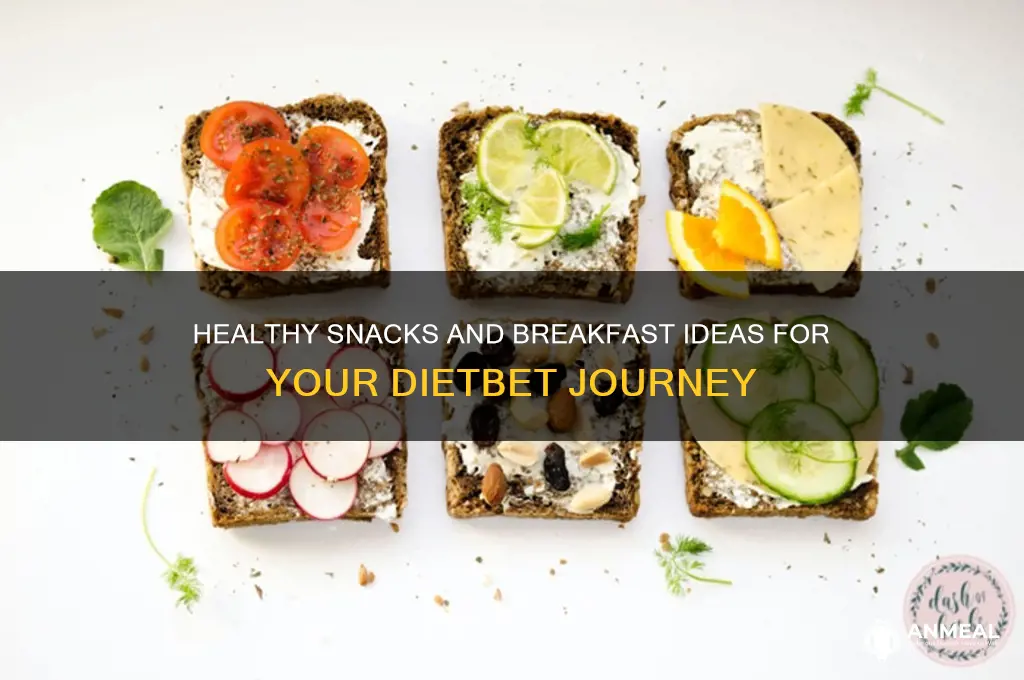 what kind of food for snacks and breakfast for dietbettis