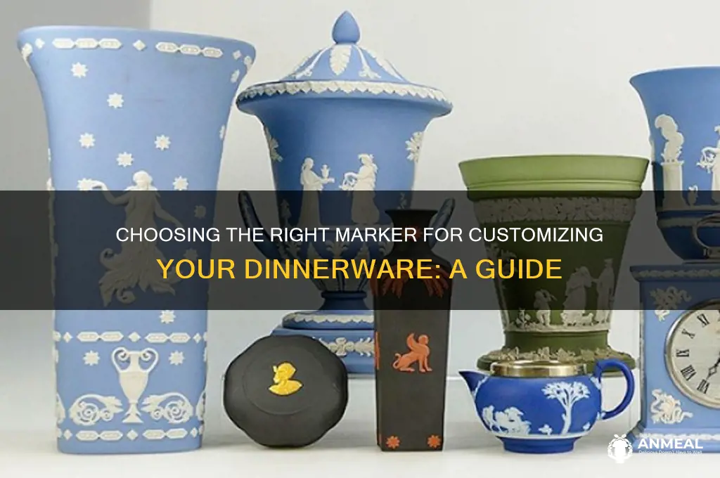what kind of marker is needed for dinner ware
