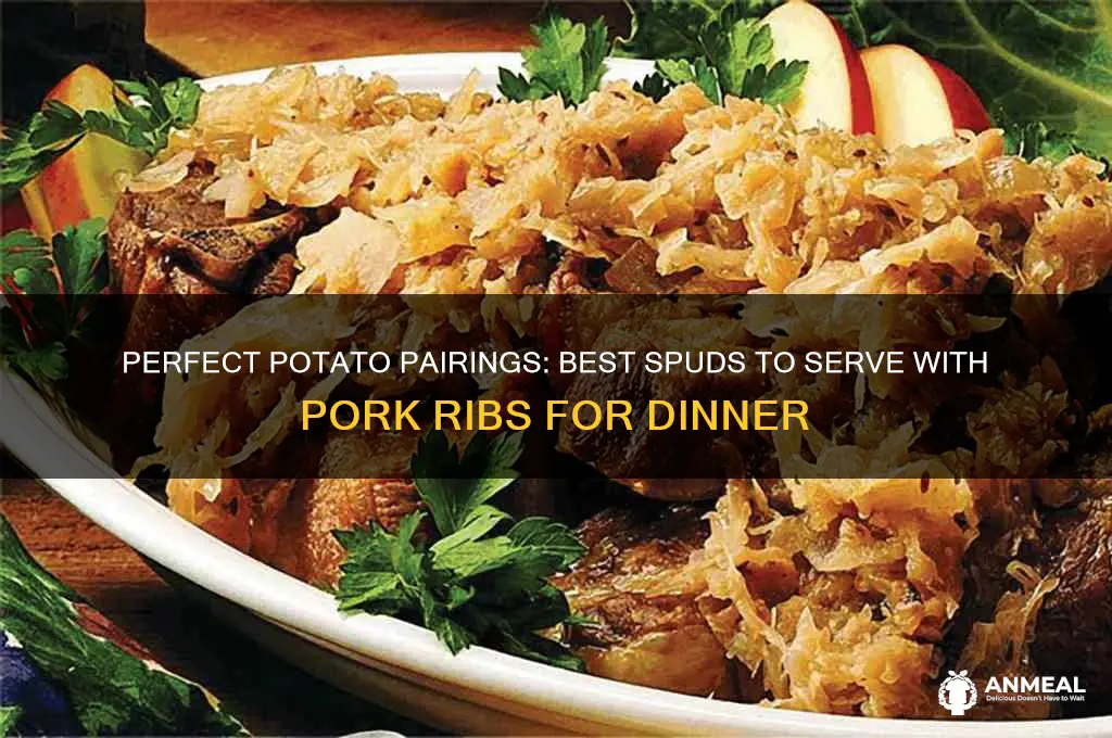 what kind of potato goes with pork ribs for dinner