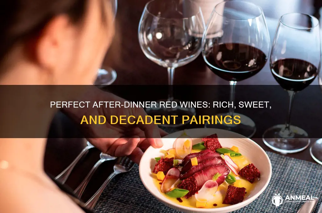 what kind of red wines to drink after dinner