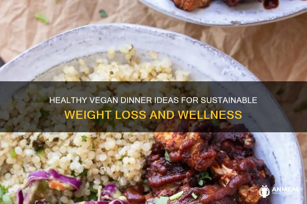 what kind of vegan dinner for weight loss