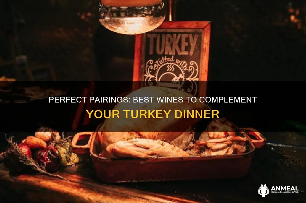what kind of wine do you drink with turkey dinner