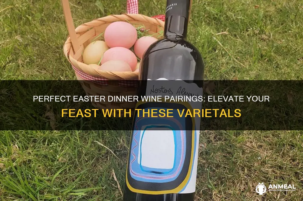 what kind of wine goes with easter dinner