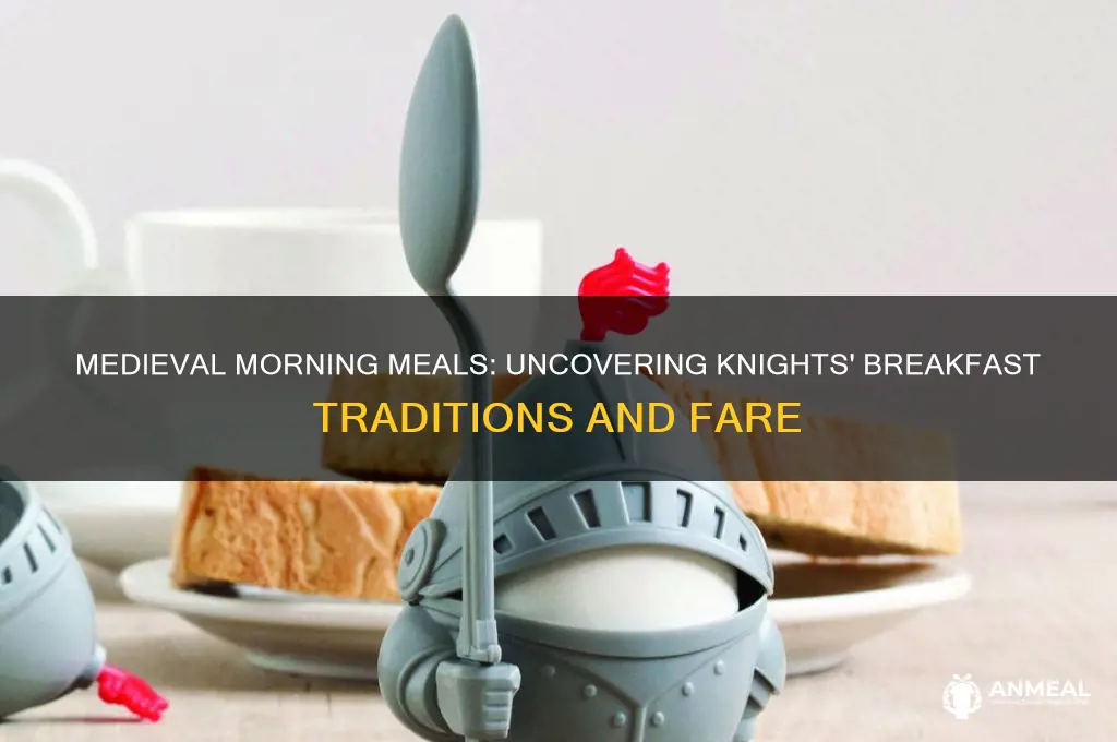 what knights ate for breakfast