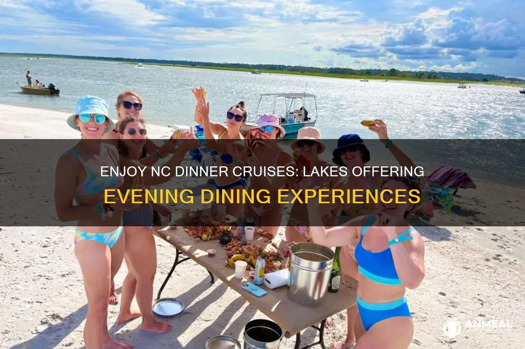 what lakes offer dinner cruises in nc