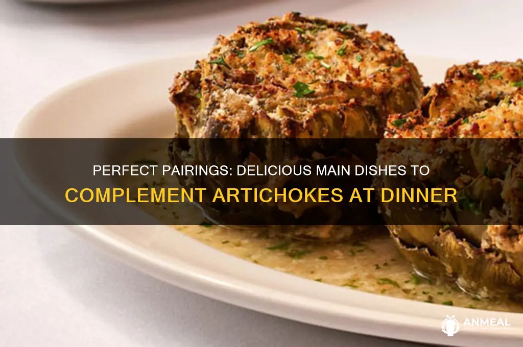 what main dish goes with artichokes for dinner